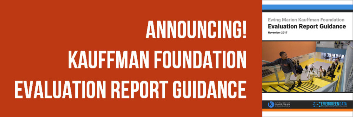 Announcing! Kauffman Foundation Evaluation Report Guidance