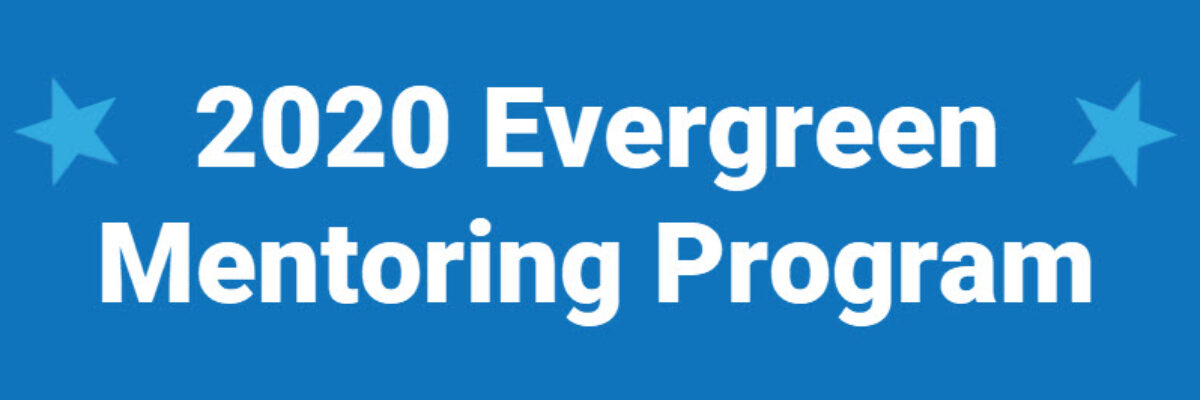 2020 Evergreen Mentoring Program