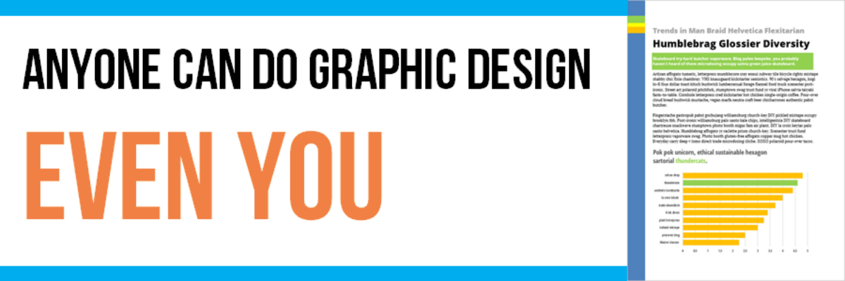 Anyone Can Do Graphic Design, Even You