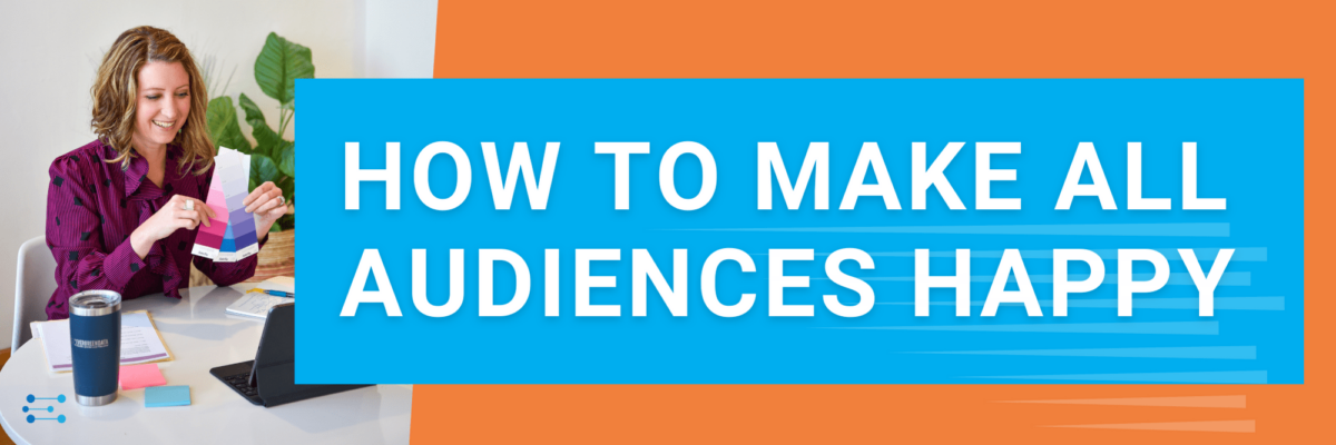 How to Make All Audiences Happy
