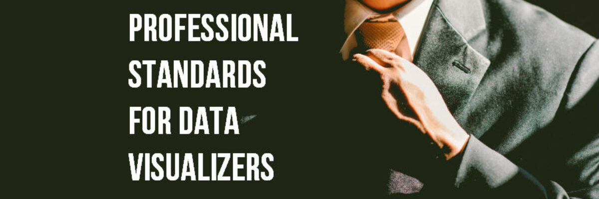 Professional Standards for Data Visualizers