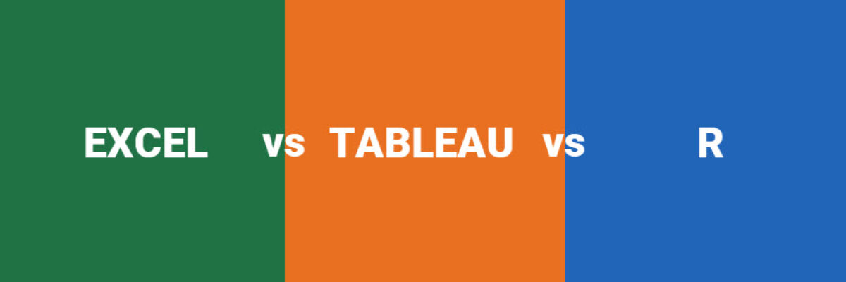 Excel vs. Tableau vs. R