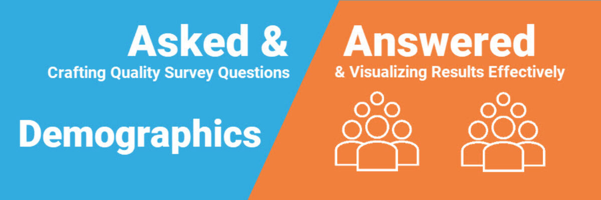 Asked and Answered: Visualizing Demographic Data